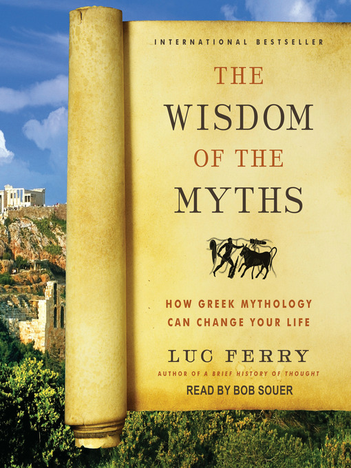 Title details for The Wisdom of the Myths by Luc Ferry - Available